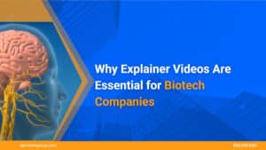 Why-Explainer-Videos-Are-Essential-For-Biotech-Companies