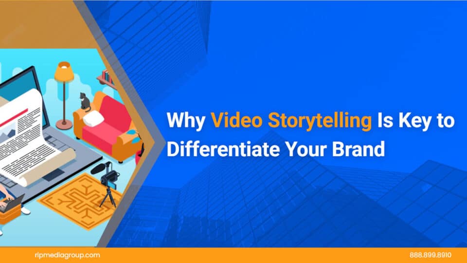 Why-Video-Storytelling-Is-Key-To-Differentiate-Your-Brand